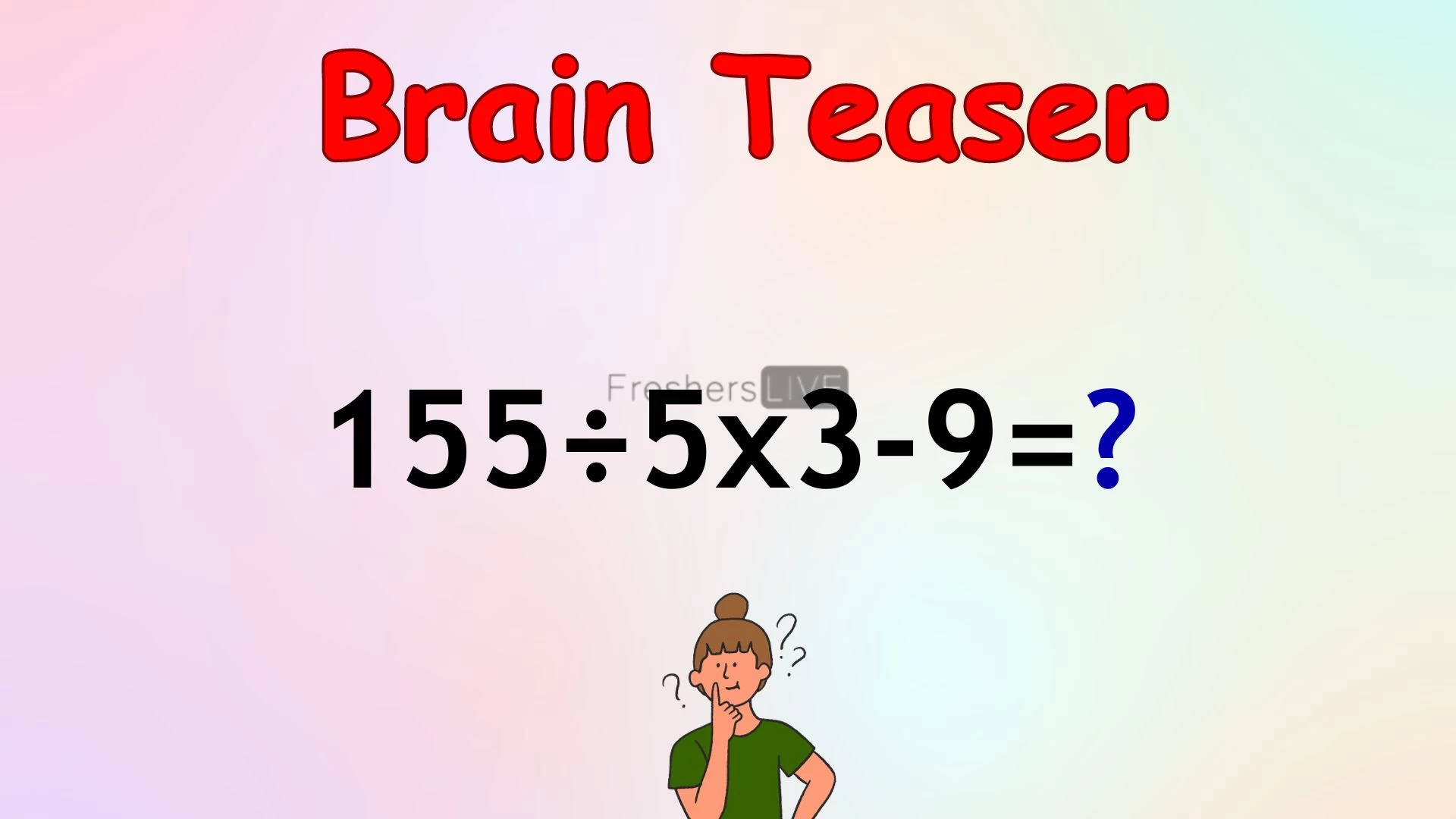 Can You Solve This Challenging Math Problem? Evaluate 155÷5x3-9
