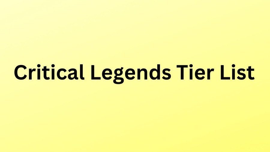 Critical Legends Tier List, Critical Legends Best Class Ranked List
