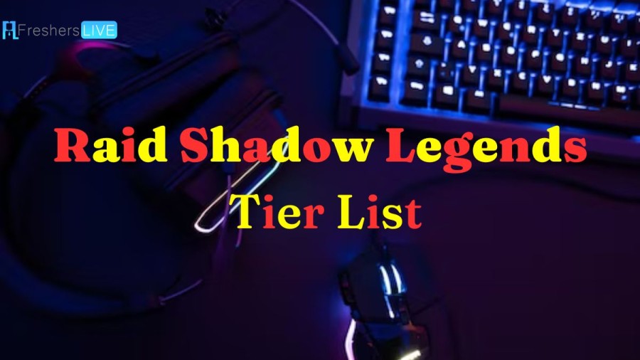 Raid Shadow Legends Tier List, Get Best Characters in Raid Shadow Legends