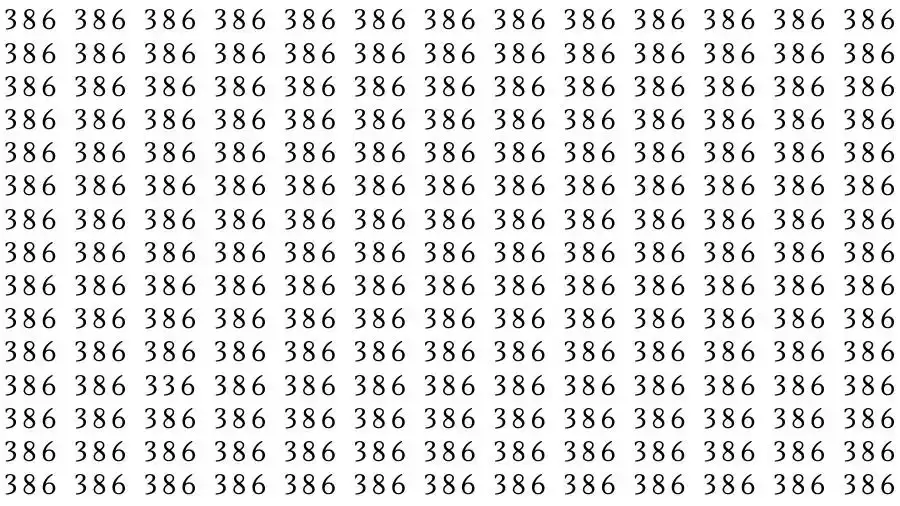 Observation Skills Test: If you have Eagle Eyes Find the number 336 among 386 in 12 Seconds?