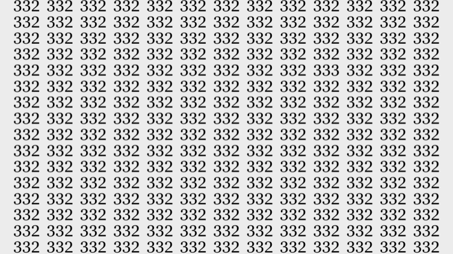 Observation Skills Test: Use your Powerful vision to spot the number 333 among 332 in 12 Seconds