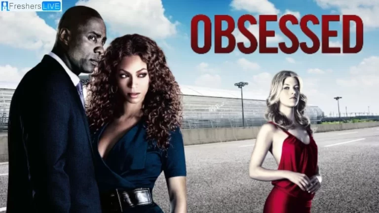 Obsessed Movie Ending Explained, Plot, Cast, Trailer and More