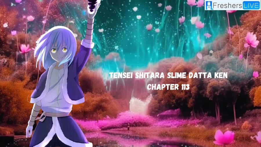 Tensei Shitara Slime Datta Ken Chapter 113 Raw Scan, Spoiler, Release Date, And More