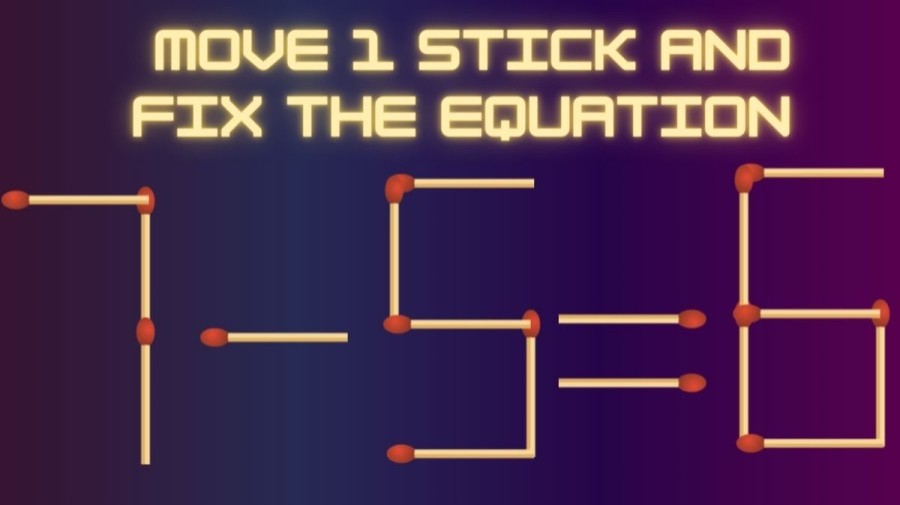 Brain Teaser: Move 1 Stick and Fix the Equation 7-5=6