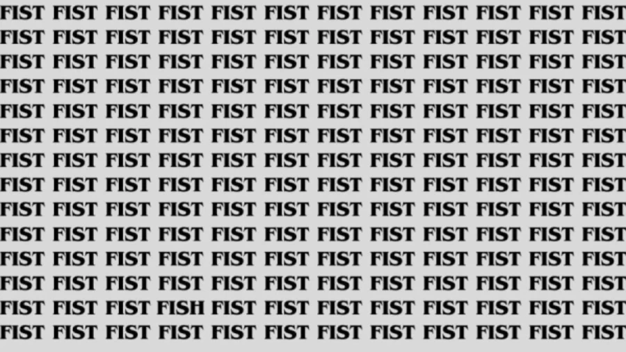 Brain Test: If you have Keen Eyes Find the Word Fish among Fist in 15 Secs