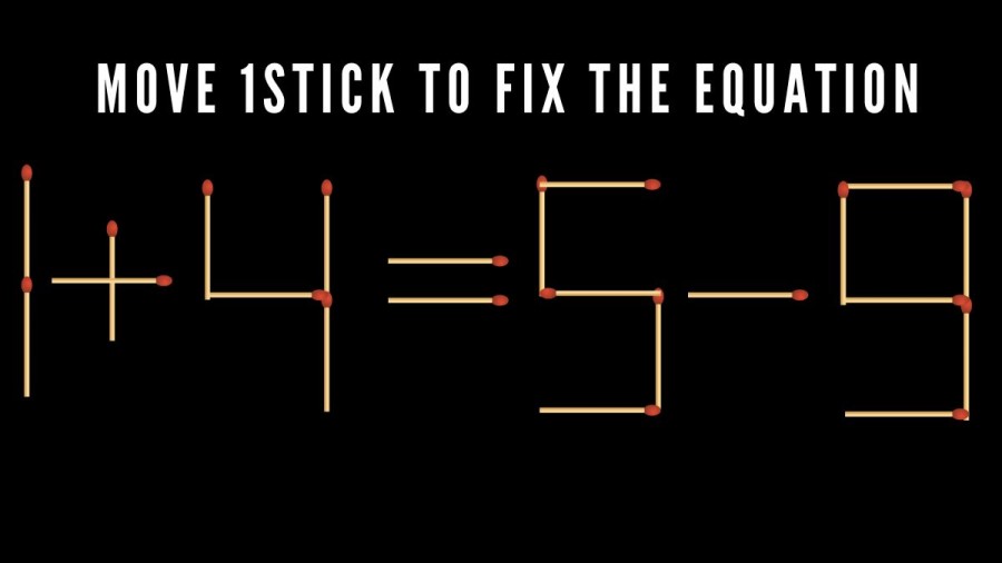 Brain Teaser Matchstick Puzzle: Move 1 Matchstick To Correct The Equation 1+4=5-9