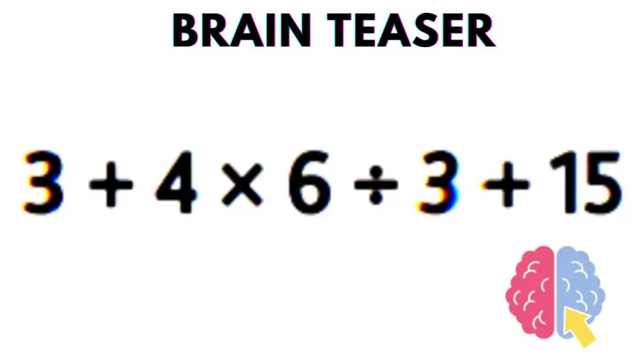 Brain Teaser: 3+4x6÷3+15=? Brilliant Math Problem