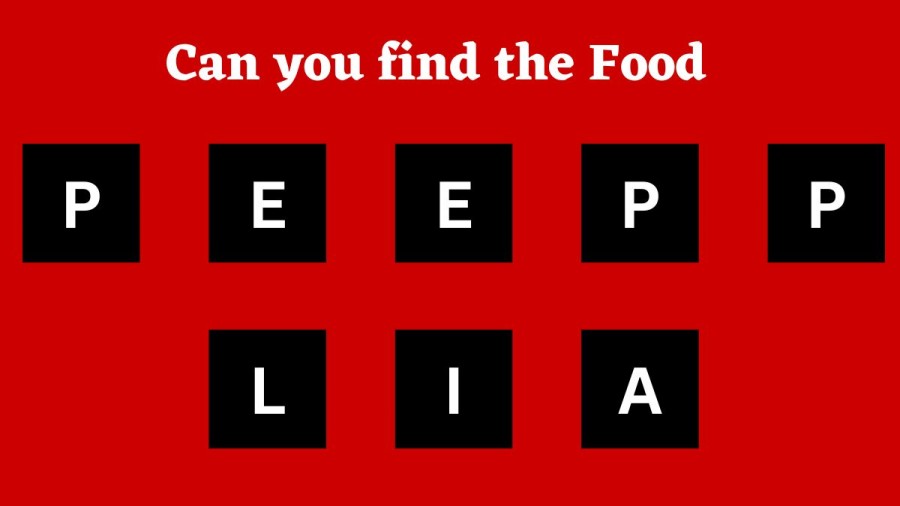 Brain Teaser: Can you Spot the Food Name in 10 Seconds? Scrambled Word Puzzle