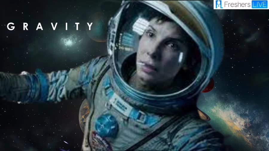 Gravity Movie Ending Explained, Gravity Movie Plot, Review, Cast, And More