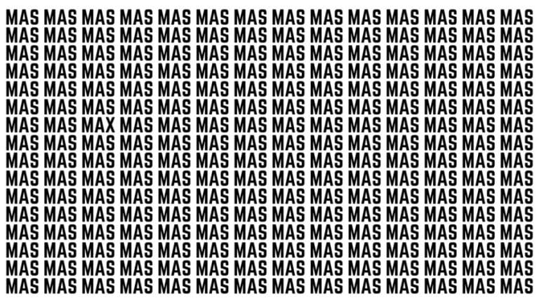 Brain Teaser: If You Have Sharp Eyes Find The Word MAX Among MAS In 20 Secs