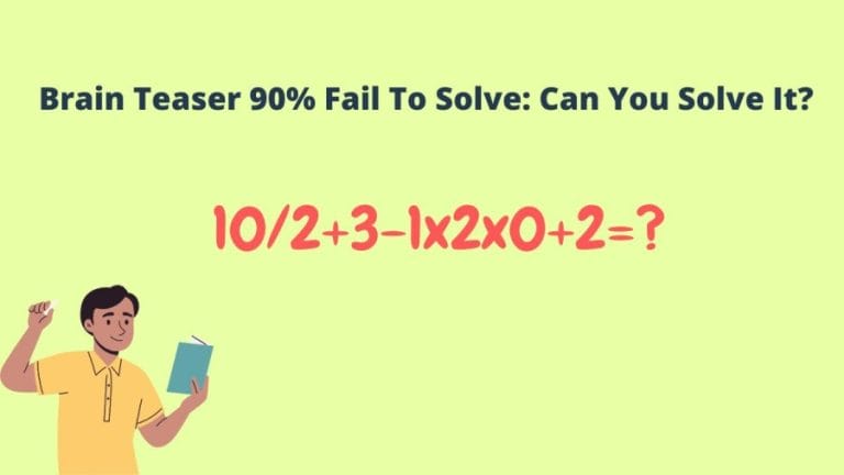Brain Teaser 90% Fail To Solve: Can You Solve It?