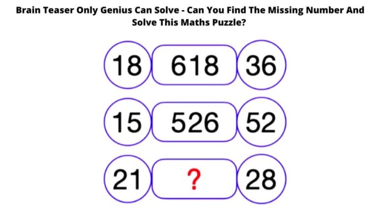 Brain Teaser Only Genius Can Solve - Can You Find The Missing Number And Solve This Maths Puzzle?