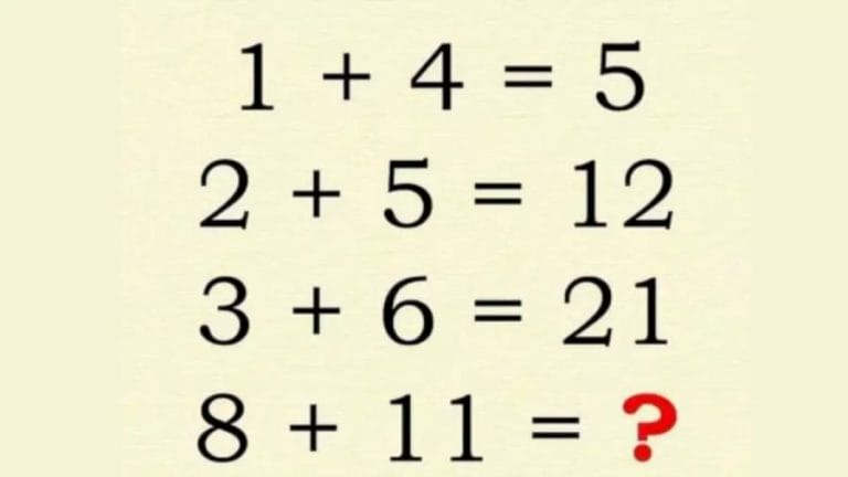Brain Teaser Viral Math Puzzle: 1+4 = 5, 2+5 = 12, 3+6 = 21, 8+11=?